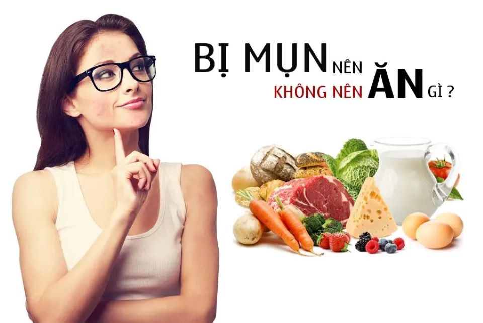 Cần tránh ăn gì khi lựa chọn các loại thực phẩm tốt cho da mụn?